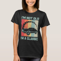 I'm Not Old I'm A Classic - OLDSMOBILE 442