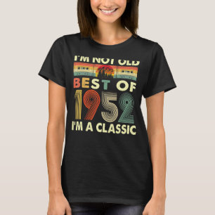 I'm Not Old I'm A Classic Vintage 1952 70th Birthd T-Shirt