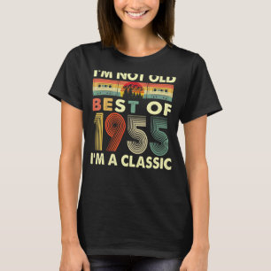 I'm Not Old I'm A Classic Vintage 1955 67th Birthd T-Shirt