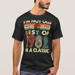 I'm Not Old I'm A Classic Vintage 1982 40th Birthd T-Shirt