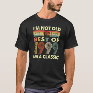 I'm Not Old I'm A Classic Vintage 1999 23rd Birthd T-Shirt