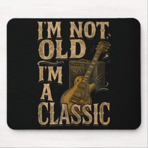 I'm Not Old I'm A Clic Vintage Design Guitar Music Mouse Pad