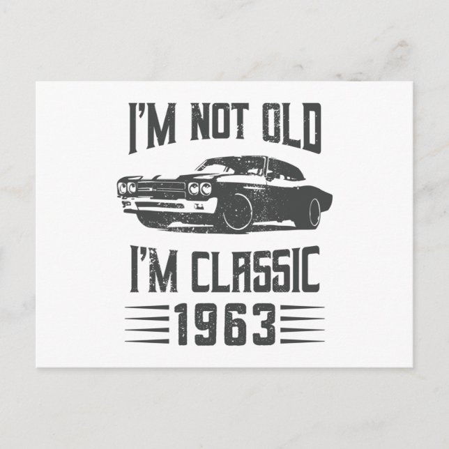I'm not Old I'm Classic 1963 60th Birthday Car Postcard (Front)