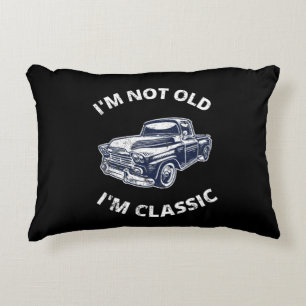 I'm Not Old I'm Classic Accent Pillow