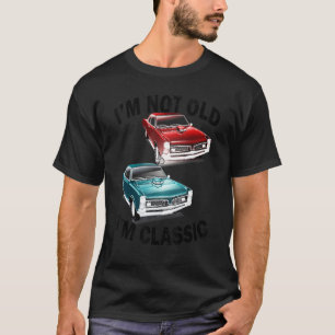 I'm Not Old I'm Classic  Car Graphic Usa Mens & Wo T-Shirt