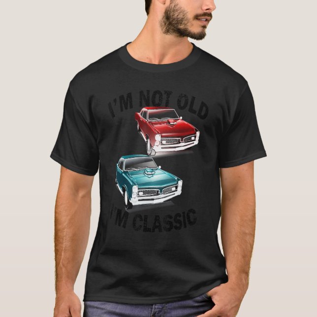 I'm Not Old I'm Classic  Car Graphic Usa Mens & Wo T-Shirt (Front)