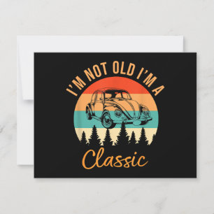 I'm Not Old I'm Classic Car Retro Vintage Funny Ca