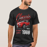 I'm Not Old I'm Classic Car Vintage Born In 1988 1 T-Shirt<br><div class="desc">I'm Not Old I'm Classic Car Vintage Born In 1988 1</div>