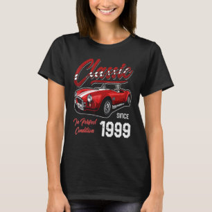 I'm Not Old I'm Classic Car Vintage Born In 1999 T-Shirt