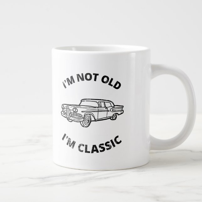I'm Not Old I'm Classic   Coffee Mug (Right)