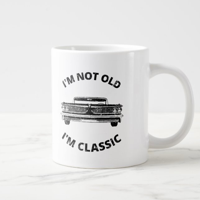 I'm Not Old I'm Classic   Coffee Mug (Right)