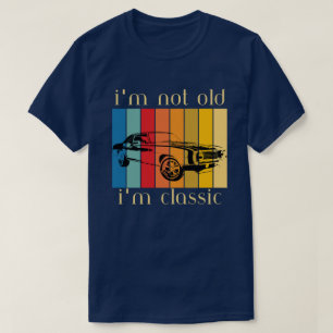 I'm Not Old I'm Classic Funny Car Graphic - Mens T-Shirt