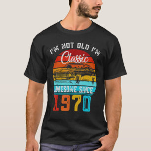 I'm Not Old I'm Classic Funny Car Vintage Awesome T-Shirt