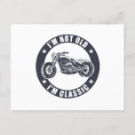 I'm Not Old I'm Classic Funny Motorcycle Birthday Postcard<br><div class="desc">I'm Not Old I'm Classic design Great Motorbike,  Biking & Biker Birthday Gift for mom,  dad,  men,  women,  Grandad who loves Retro Motorcycles with 80s 70s style. Vintage father's day & Christmas present.</div>