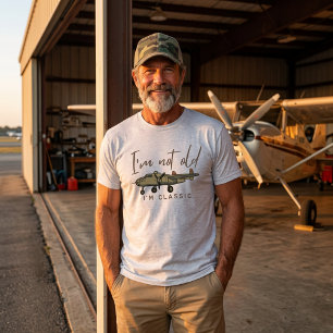 I'm Not Old Im Classic Funny Warbird Aviator Pilot T-Shirt