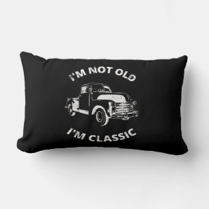  I'm Not Old I'm Classic   Lumbar Pillow