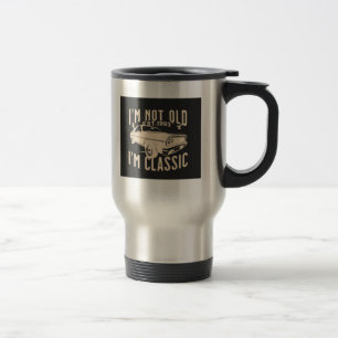 Im not old Im classic modern trendy vintage car Travel Mug