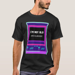 I'm Not Old I'm Classic   Nostalgic Arcade Games C T-Shirt