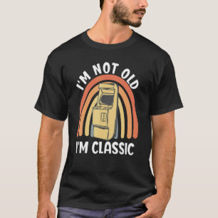 I'm Not Old I'm Classic  Nostalgic Arcade Games Co T-Shirt