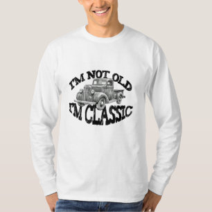 I'M NOT OLD IM CLASSIC pickup truck classic car T-Shirt