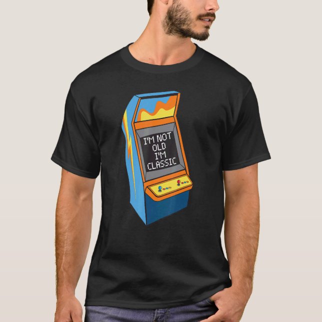 I'm Not Old I'm Classic   Retro Arcade Games Conso T-Shirt (Front)