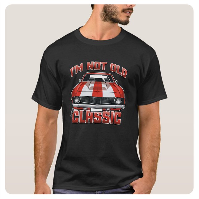 I'm Not Old I'm Classic - Retro Red Muscle Car T-Shirt (Creator Uploaded)