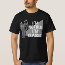 I'm Not Old I'm Classic