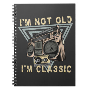 I'm not old I'm classic vintage stereo cassette  Notebook