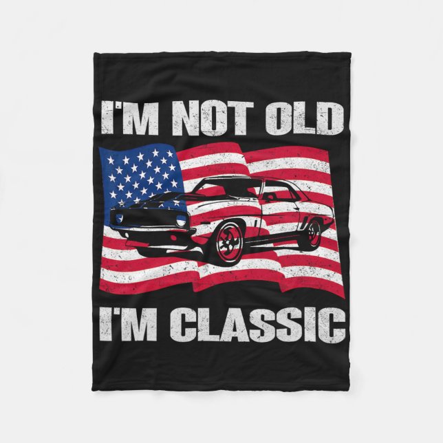 Im Not Old Im Clic Car America Flag Graphic Mens T Fleece Blanket (Front)