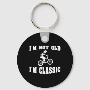 I'm Not Old I'm Clic - For Men Who Love Retro Bmx  Keychain