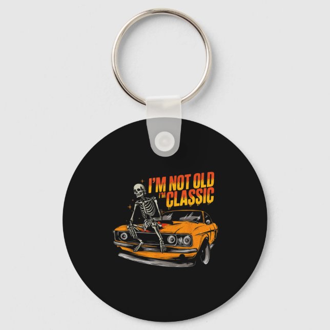 I'm Not Old I'm Clic Funny Car Graphic Old Man Fat Keychain (Front)