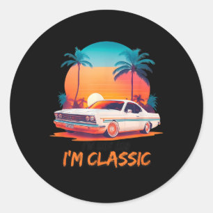 Im Not Old Im Clic ,funny Car Graphic, Vintage Sty Classic Round Sticker