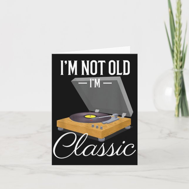I'm Not Old I'm Clic Funny Vinyl Record Player Men Card (Front)