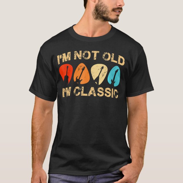 I'M Not Old I'M Guitar For Dad Grandpa T-Shirt (Front)