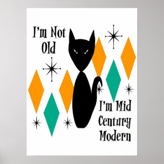 I'm Not Old I'm Mid Century Modern Black Cat Stars Poster