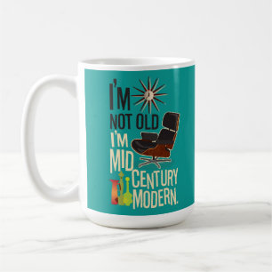 I'm Not Old I'm Mid Century Modern Coffee Mug