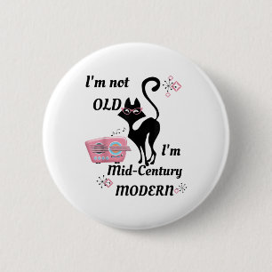 Im Not Old Im Mid-century Modern Retro Cat &amp; R 2 Inch Round Button