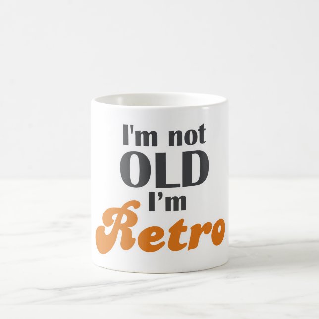 I'm not old, I'm retro funny birthday 40th 50th Coffee Mug (Center)