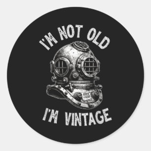 I'm Not Old I'm Vintage - Funny Scuba Diving Classic Round Sticker