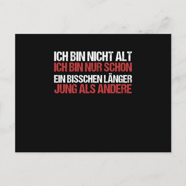 Im Not Old Ive Just Been Young A Little Longer Tha Postcard (Front)