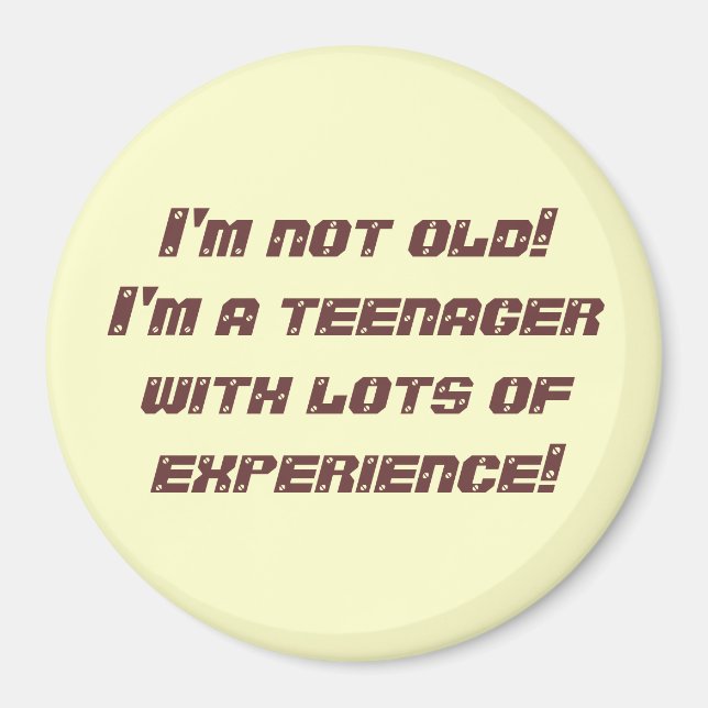 I'm not old! magnet (Front)