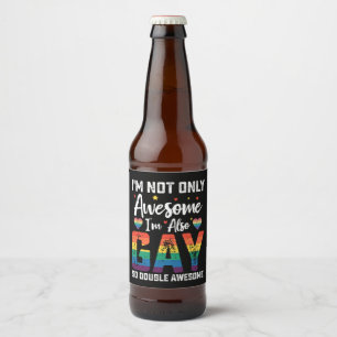 I'm Not Only Awesome I'm Also Gay So Double Awesom Beer Bottle Label