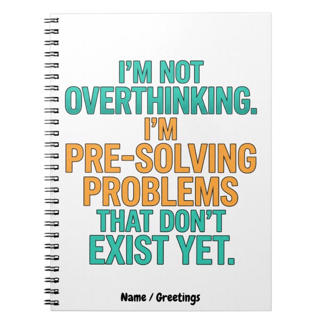 I'm Not Overthinking I'm Pre-Solving Problems Fun Notebook (Front)