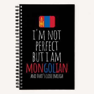 I'm Not Perfect But I Am Mongolian From Mongolia N Notebook