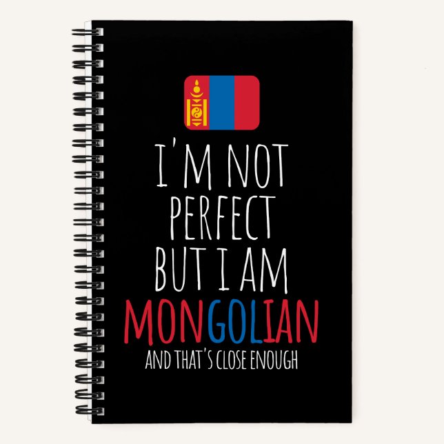 I'm Not Perfect But I Am Mongolian From Mongolia N Notebook (Front)
