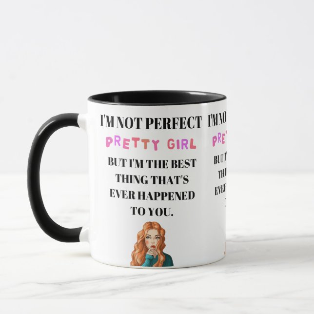  I'm Not Perfect, But I'm the Best Thing That's Mug (Left)