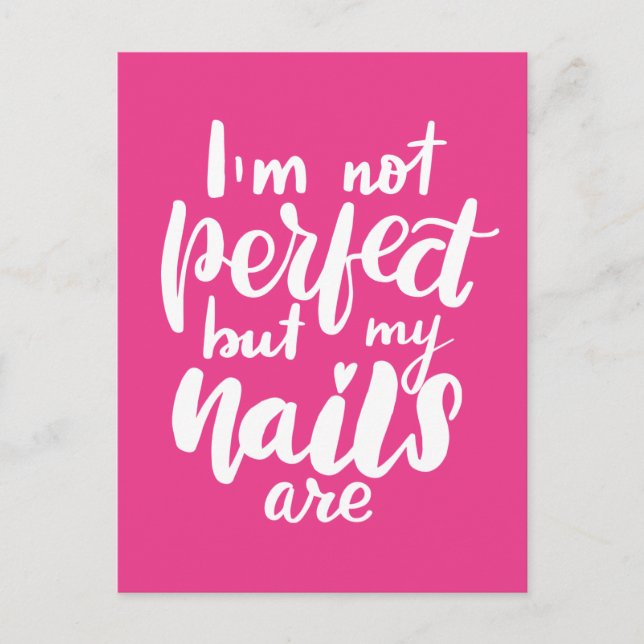 I'm Not Perfect But My Nails Are Postcard (Front)