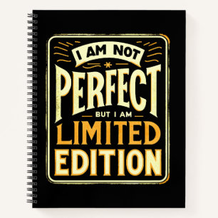 I'm Not Perfect I Am Limited Edition Motivational Notebook