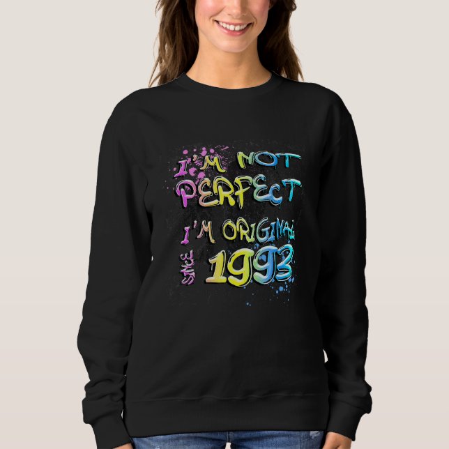 I'm not perfect  I'm original since 1963 graffiti Sweatshirt (Front)