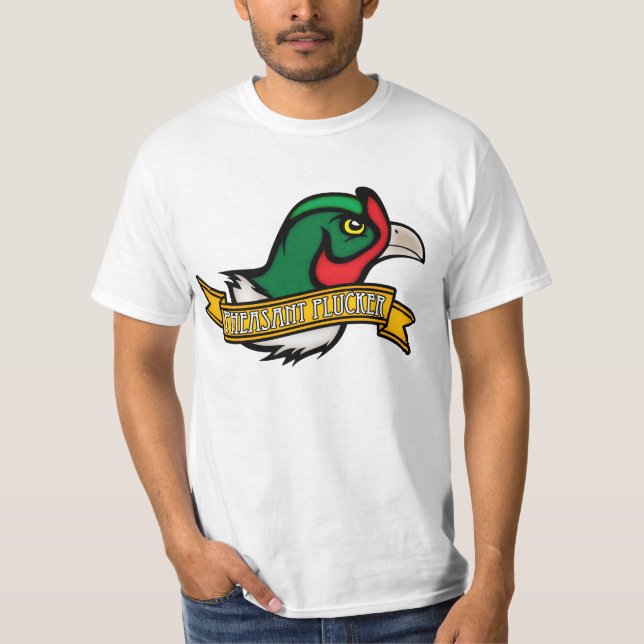 I'm not Pheasant Plucker.... T-Shirt (Front)
